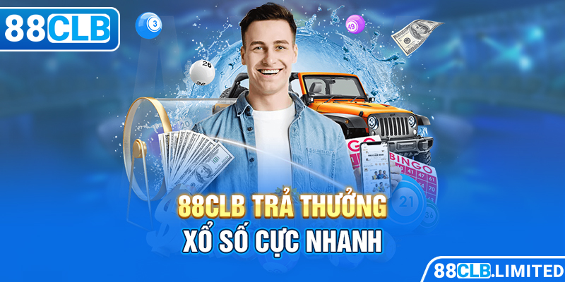 10 Suất Quay Nhanh Xổ Số 88CLB Hôm Nay Nhận 10 Triệu Đồng