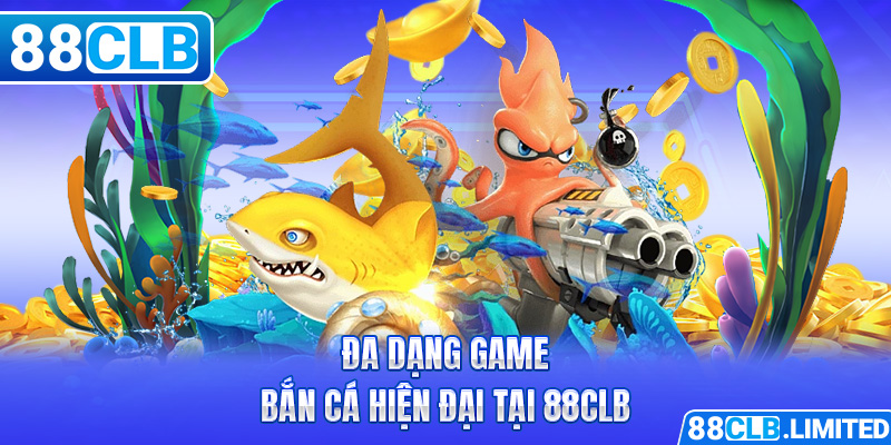 Bắn cá 88CLB - Lễ Hội Săn Cá, Đua Top Trúng Thưởng Hôm Nay