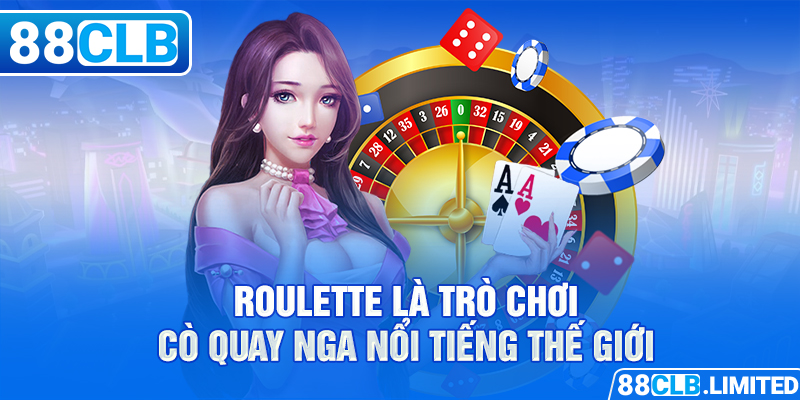 Cò Quay Nga Roulette 88CLB Phiên Bản Mới Có Gì Hấp Dẫn?