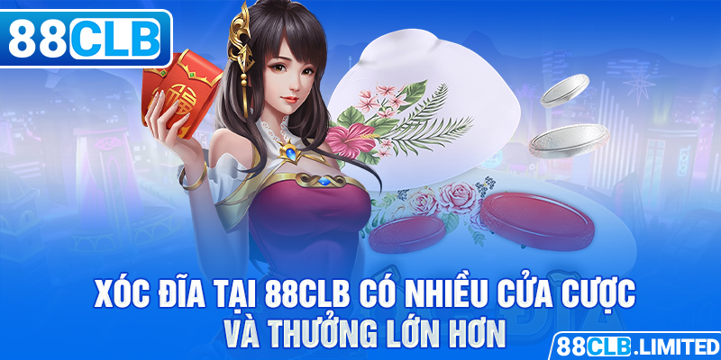 Link Khuyến Mãi Xóc Đĩa 88CLB Tặng 88K Tiền Thưởng Hôm Nay
