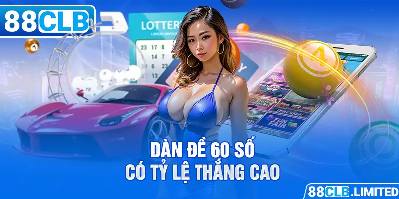 Soi Cầu Dàn Đề 60S - Bí Quyết Nuôi Cầu Đề 60 Số Bất Bại