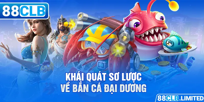 Bắn cá đại dương - Chinh phục kho báu đại dương nhận quà khủng 