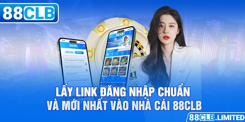 Cập Nhật Link Đăng Nhập 88CLB An Toàn & Không Bị Chặn 2026