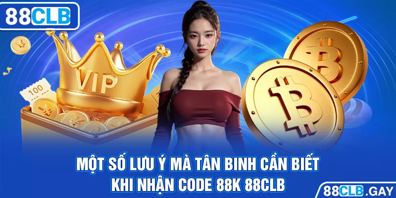 Code 88k 88CLB - Săn thưởng liền tay, cơ hội không thể bỏ lỡ