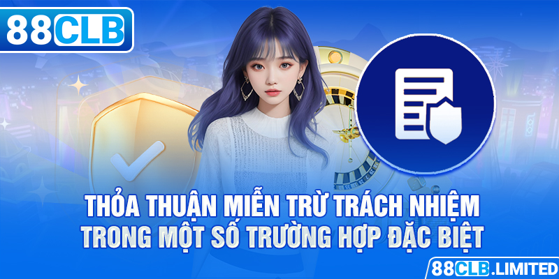 Quy Định Miễn Trừ Trách Nhiệm 88CLB Mới Nhất