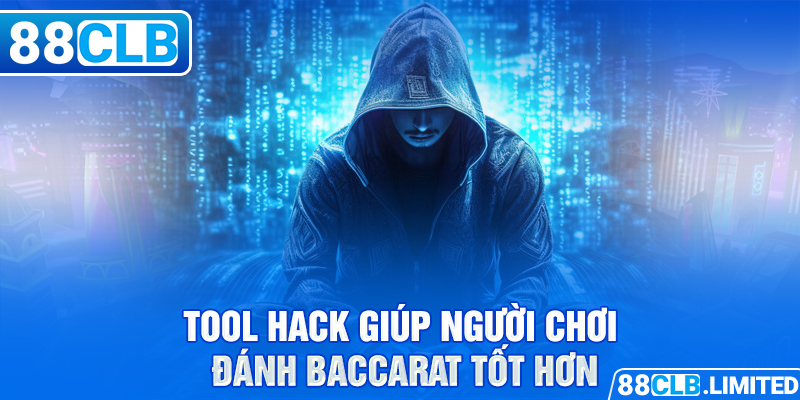 Top 5 Tool Hack Baccarat Cập Nhật Qua Mặt Mọi Phần Mềm Quét