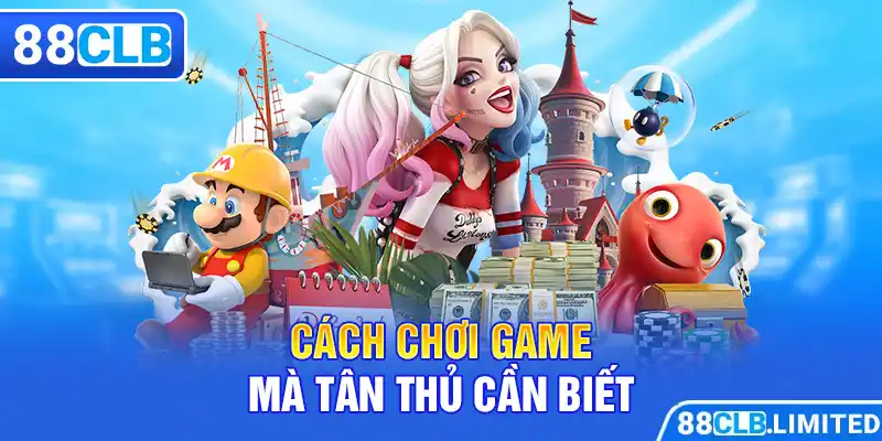 Quy Luật Game Nổ Hũ 88CLB Mới Nhất 2026 Mà Tân Thủ Cần Biết - 88CLB