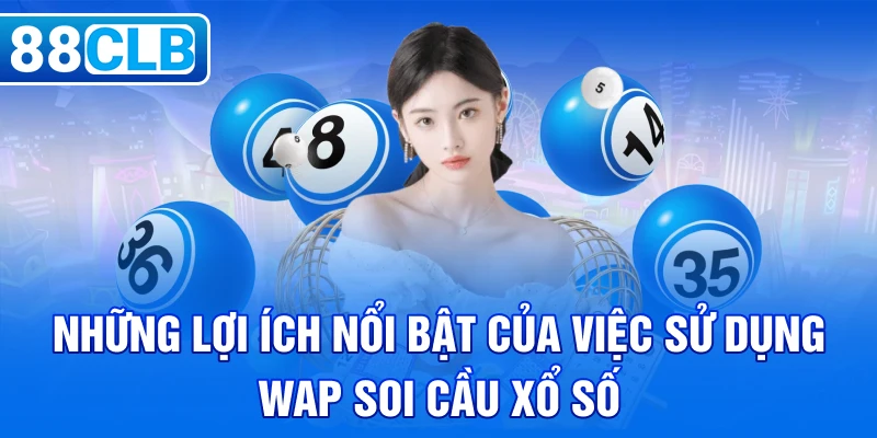 Wap Soi Cầu Xổ Số Tại 88CLB – Bí Quyết Thắng Đỉnh Cao - 88CLB