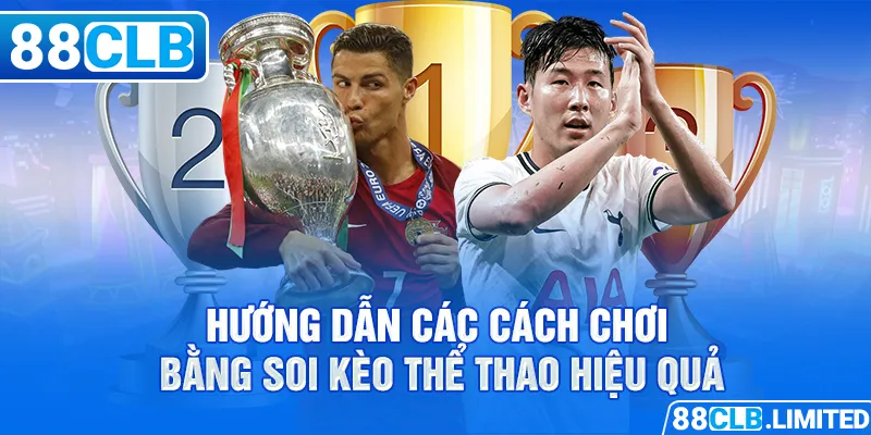 Hướng Dẫn Soi Kèo Thể Thao Hiệu Quả Tại Nhà Cái 88CLB - 88CLB