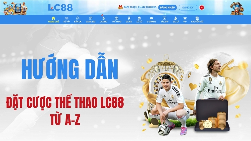 Thể Thao LC88: Kèo & Hướng Dẫn Cược Thể Thao