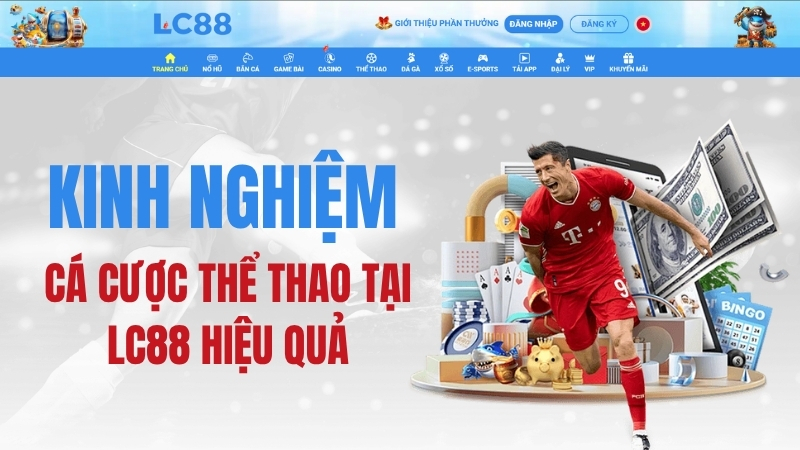 Thể Thao LC88: Kèo & Hướng Dẫn Cược Thể Thao