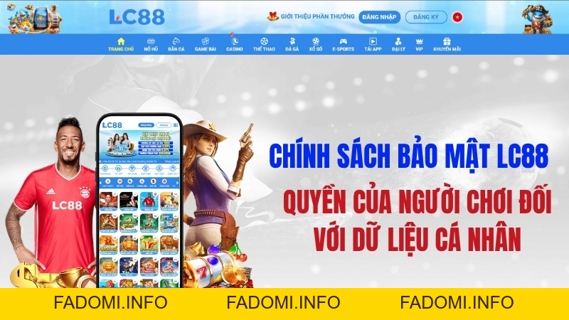 Chính Sách Bảo Mật LC88 - Cam Kết Bảo Vệ Thông Tin Người Chơi