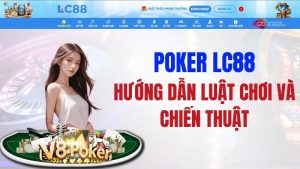 Casino LC88: Live Casino & Hướng Dẫn Trò Chơi