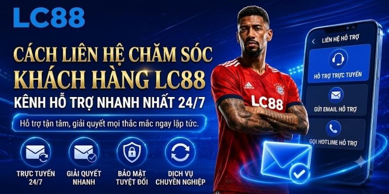 Hướng Dẫn LC88 – Cách Sử Dụng LC88 Cho Người Mới