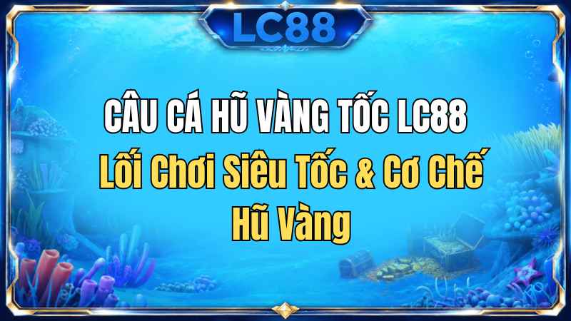 Bắn cá - LC88