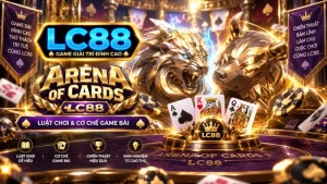 Game Bài LC88 – Kho Trò Chơi Bài & Hướng Dẫn Tổng Quan