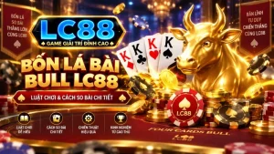 Game Bài LC88 – Kho Trò Chơi Bài & Hướng Dẫn Tổng Quan